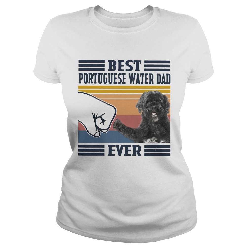 Best Portuguese Water Dad Ever Vintage  Classic Ladies