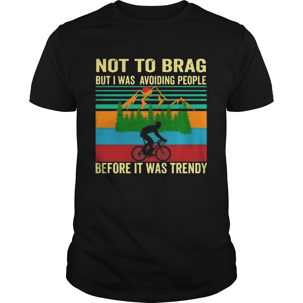 Bicycle Not To Brag But I Was Avoiding People shirt