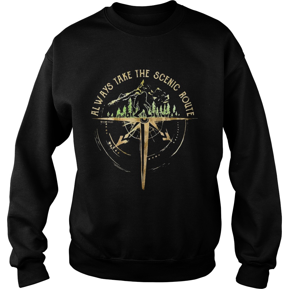 Bigfoot Always Take The Scenic Route  Sweatshirt