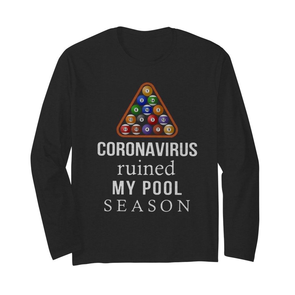 Billiard Coronavirus Ruined  Long Sleeved T-shirt 