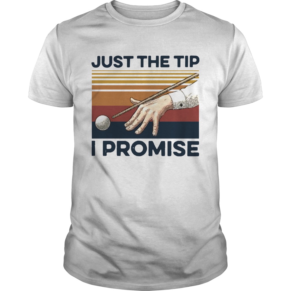 Billiards Just The Tip I Promise Vintage shirt