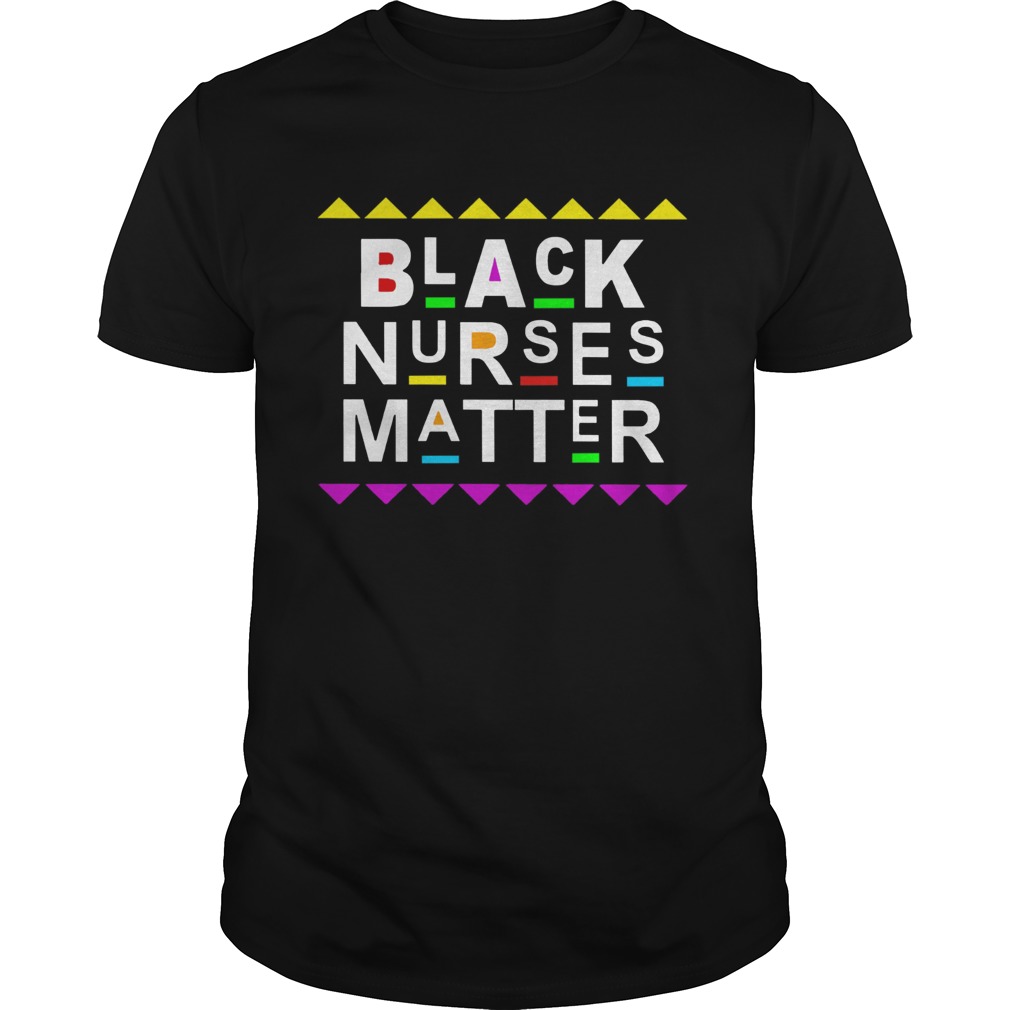 Black Nurses Matter  Unisex