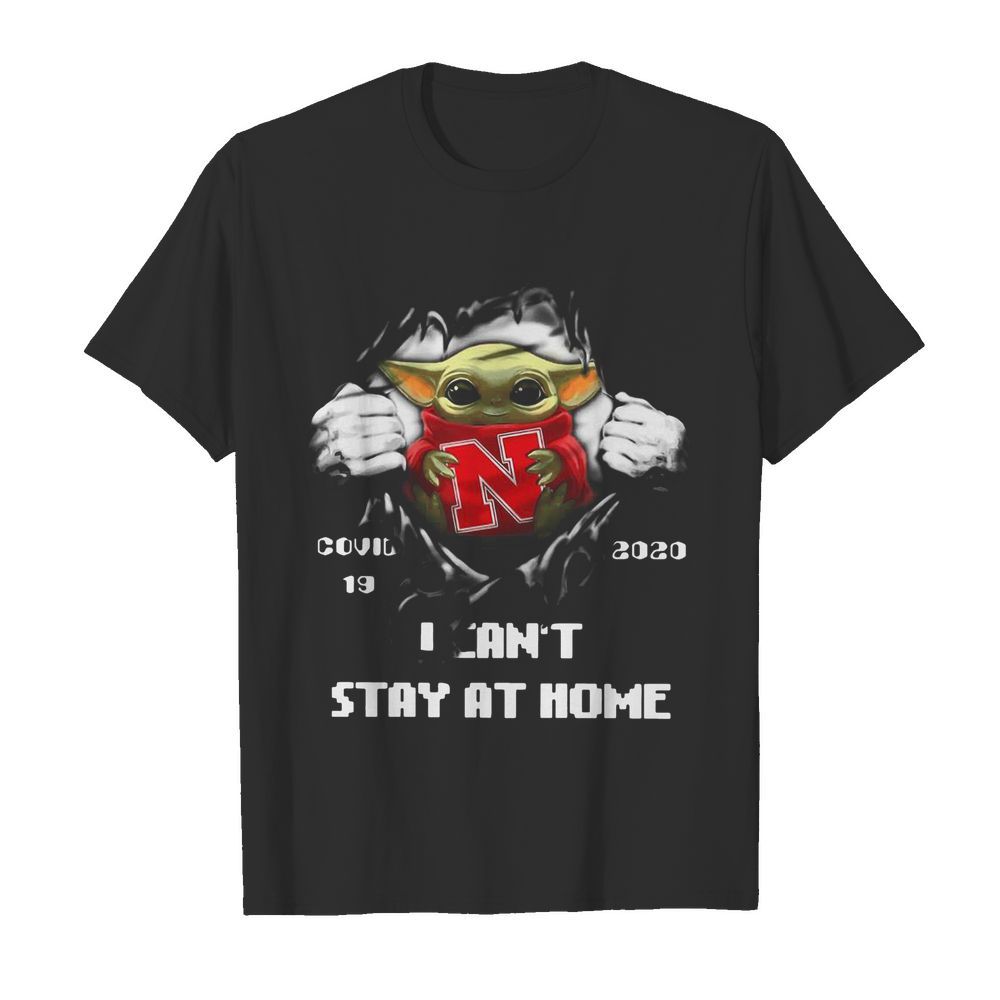 Blood Inside Me Baby Yoda Nebraska Cornhuskers Covid 19 2020 I Can’t Stay At Home shirt