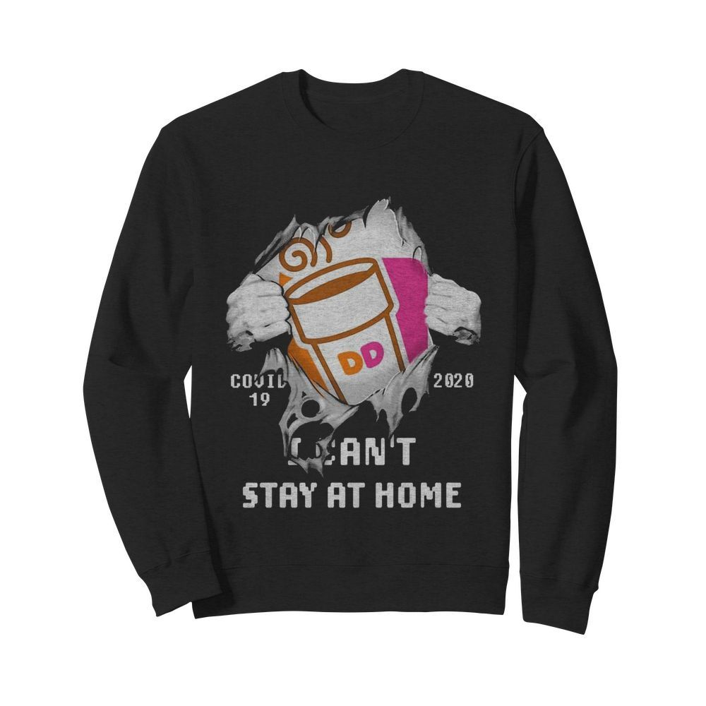 Blood Inside Me Dunkin’ Donuts COVID-19 2020 I Can’t Stay At Home  Unisex Sweatshirt