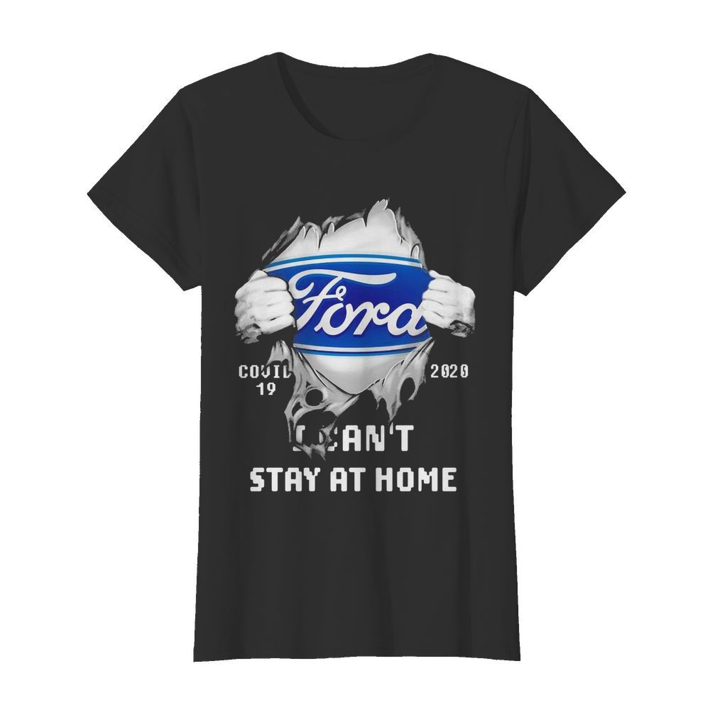 Blood Inside Me Ford COVID-19 2020 I Can’t Stay At Home  Classic Women's T-shirt