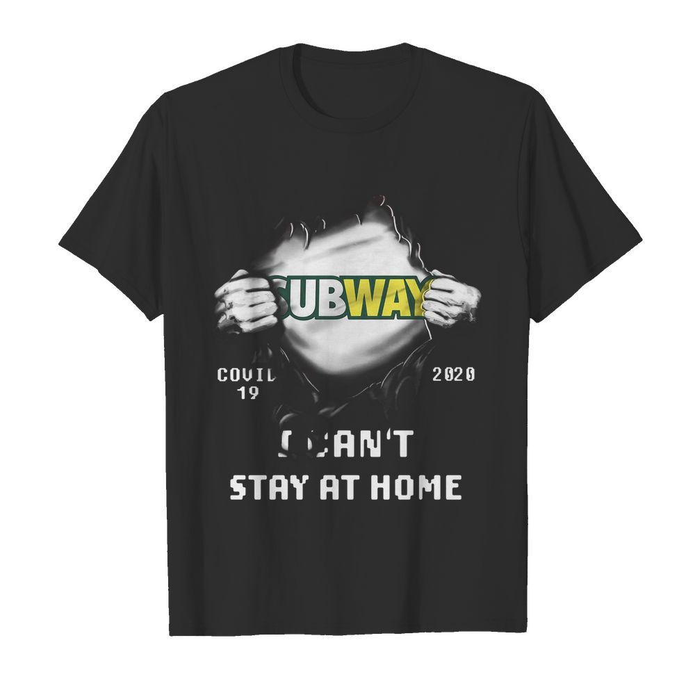 Blood Inside Me Subway Covid-19 2020 I can’t stay at home shirt