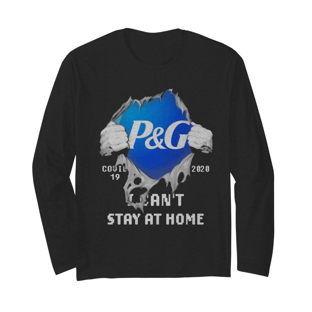 Blood inside me Procter & Gamble covid-19 2020 I can’t stay at home  Long Sleeved T-shirt 