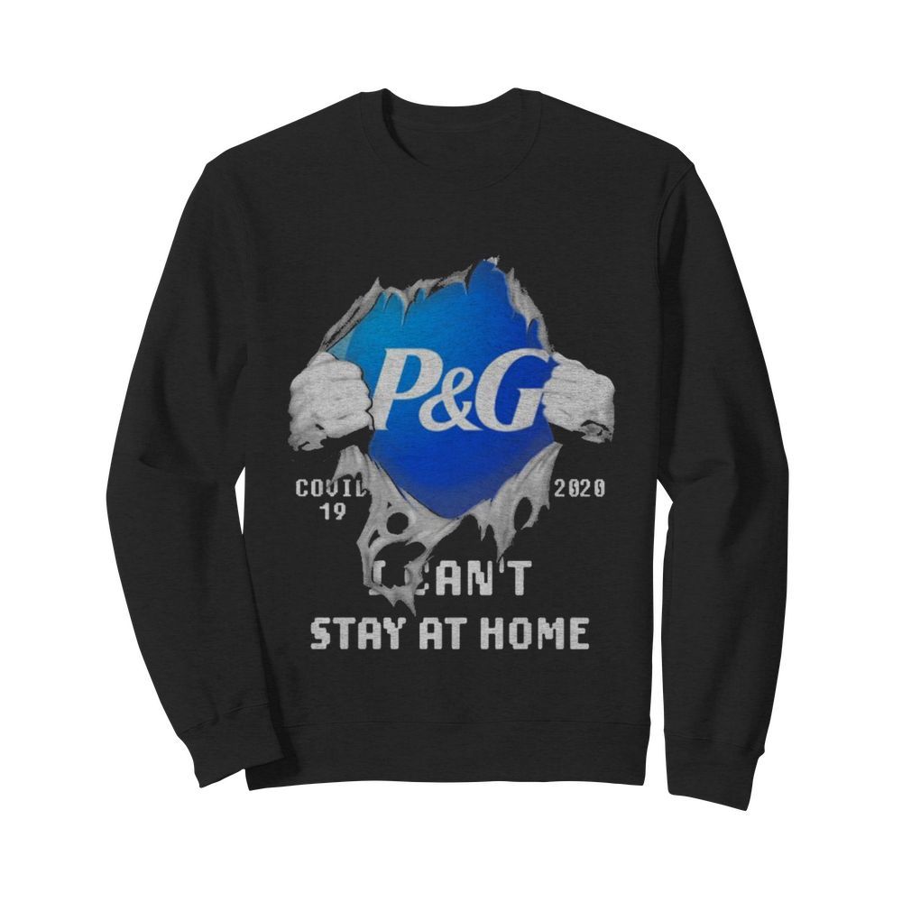 Blood inside me Procter & Gamble covid-19 2020 I can’t stay at home  Unisex Sweatshirt