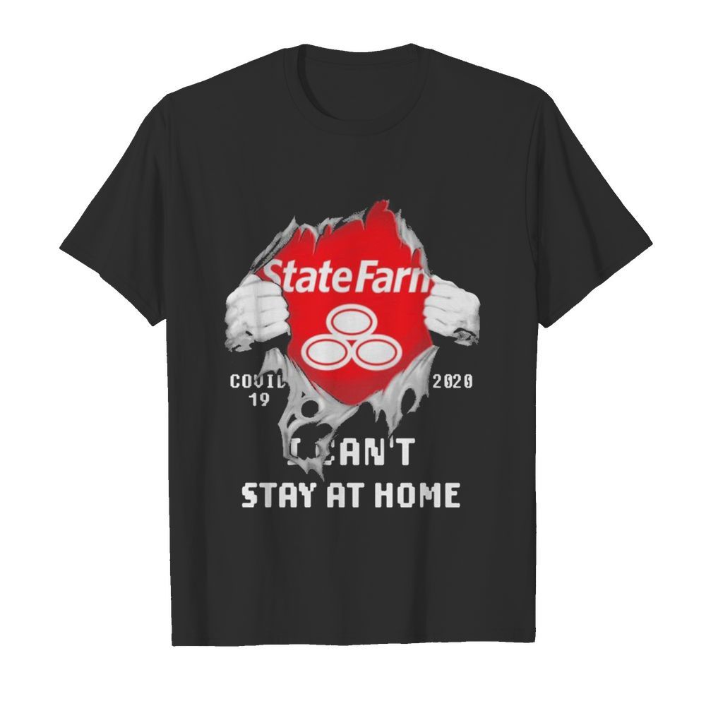 Blood inside me State Farm covid-19 2020 I can’t stay at home  Classic Men's T-shirt