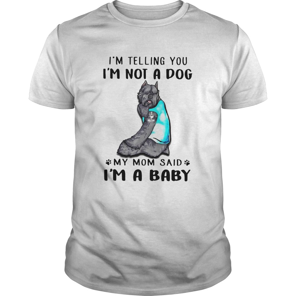 Bouvier Des Flandres Im Telling You Im Not A Dog shirt