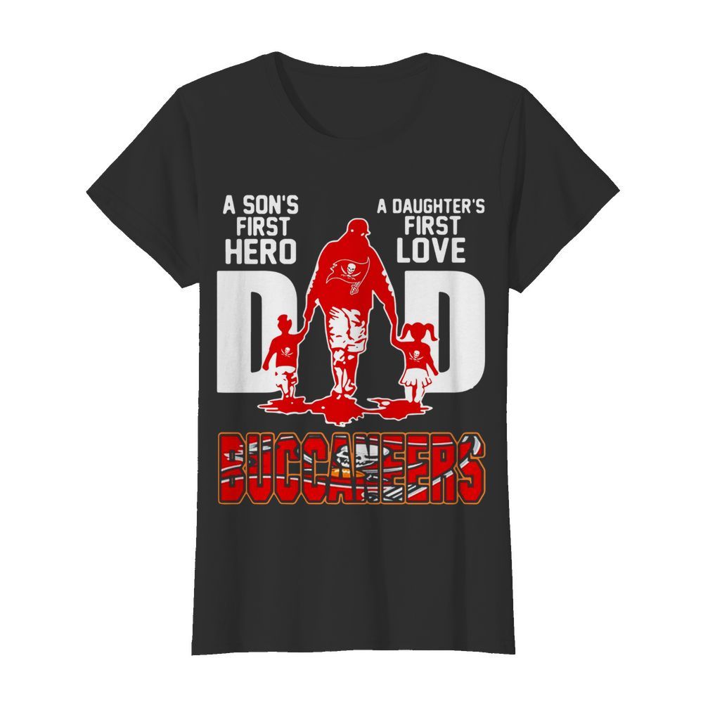 Buccaneers Dad A Son's First Hero A Daughter's First Love  Classic Women's T-shirt