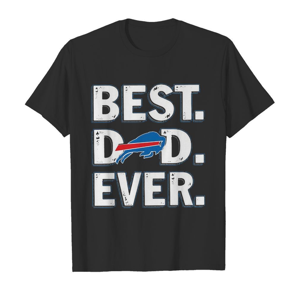 Buffalo bills best dad ever happy father’s day shirt