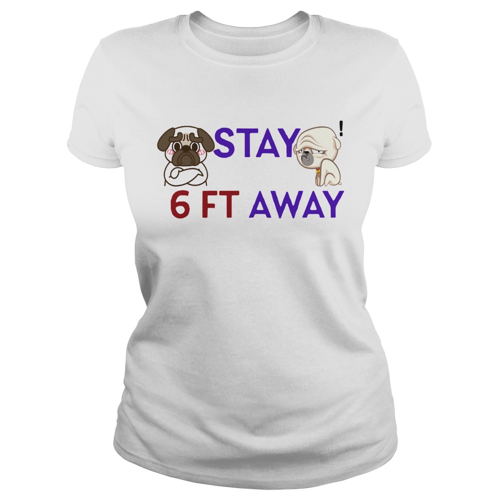 Bulldog Stay 6 Feet Away Coronavirus  Classic Ladies