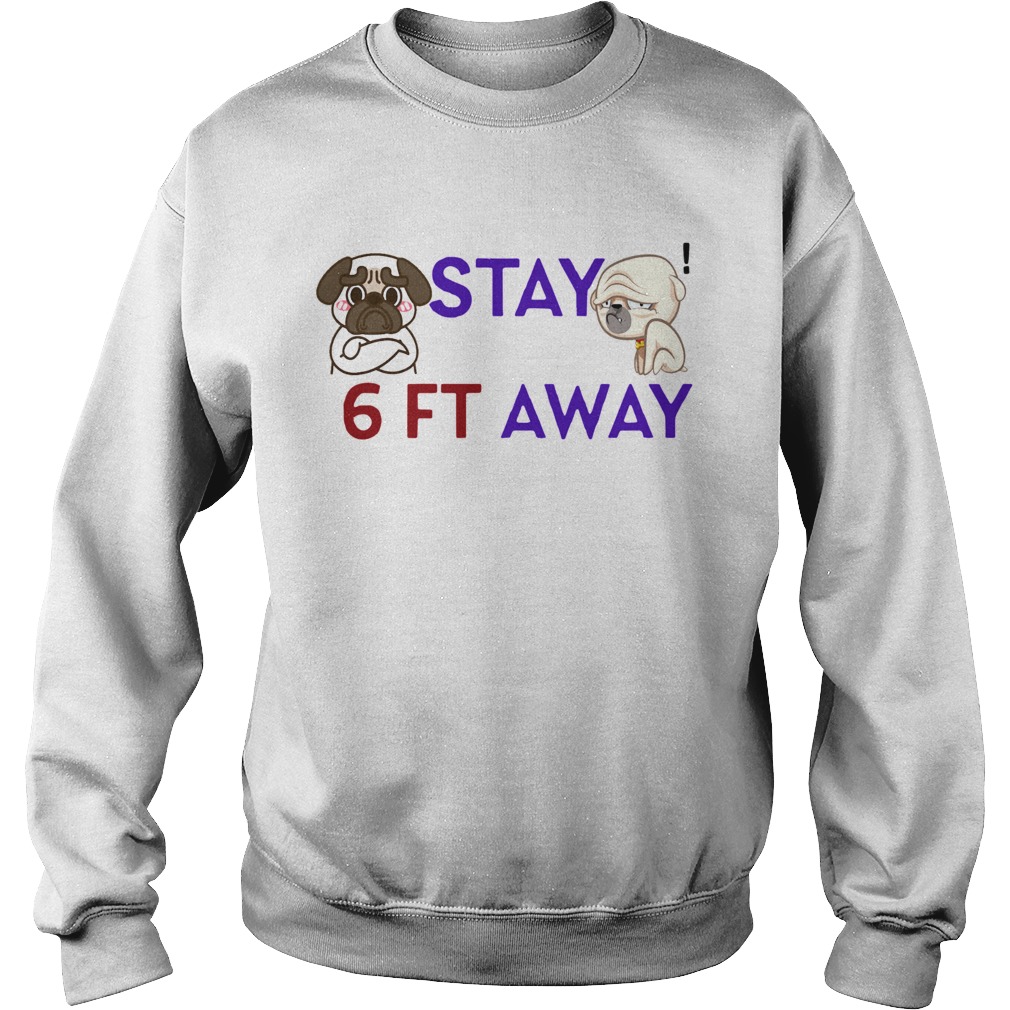 Bulldog Stay 6 Feet Away Coronavirus  Sweatshirt