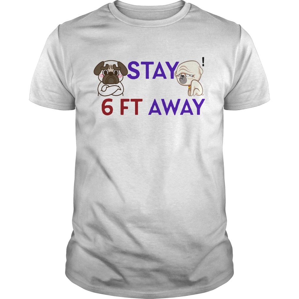 Bulldog Stay 6 Feet Away Coronavirus  Unisex