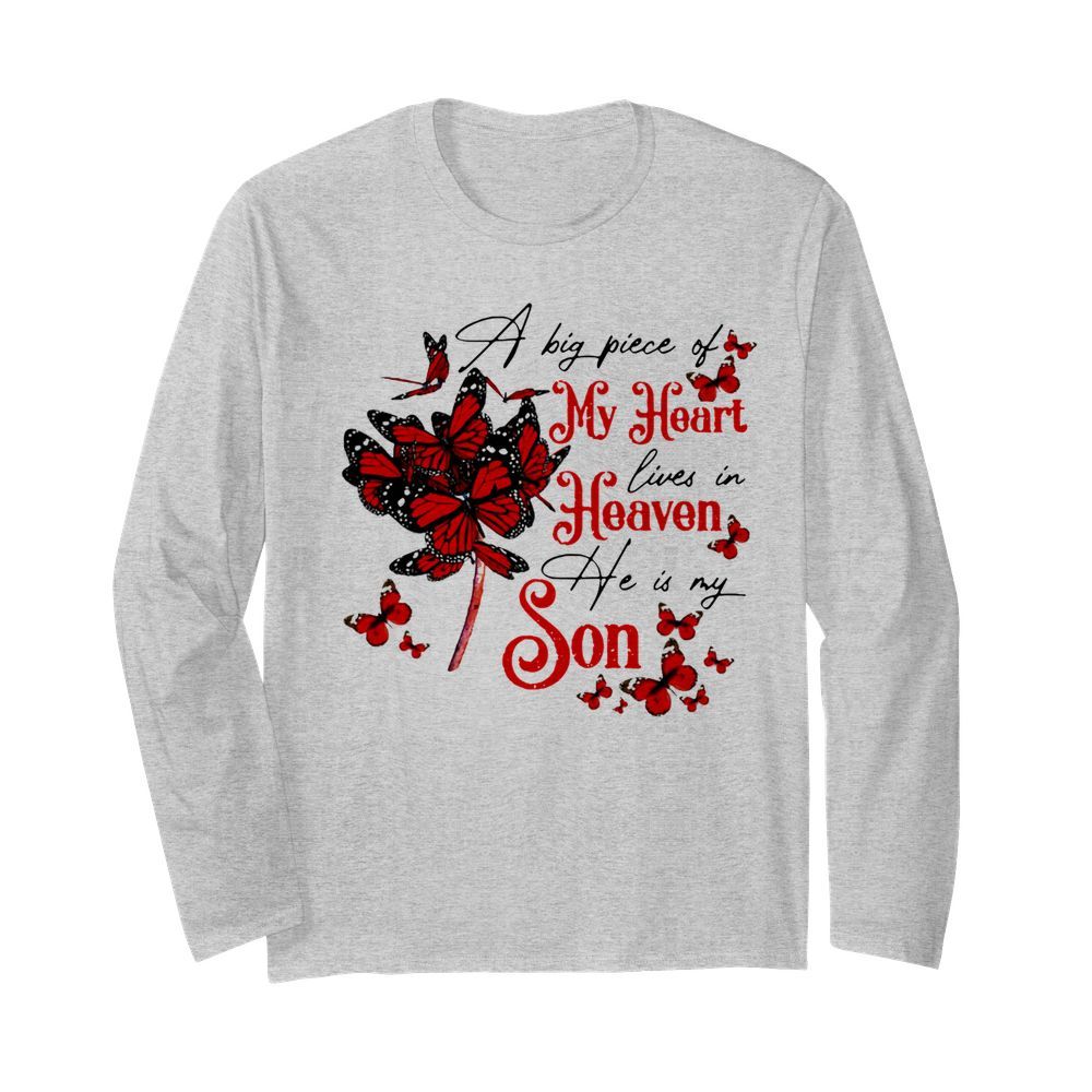 Butterflies A Big Piece Of My Heart Lives In Heaven He Is My Son  Long Sleeved T-shirt 