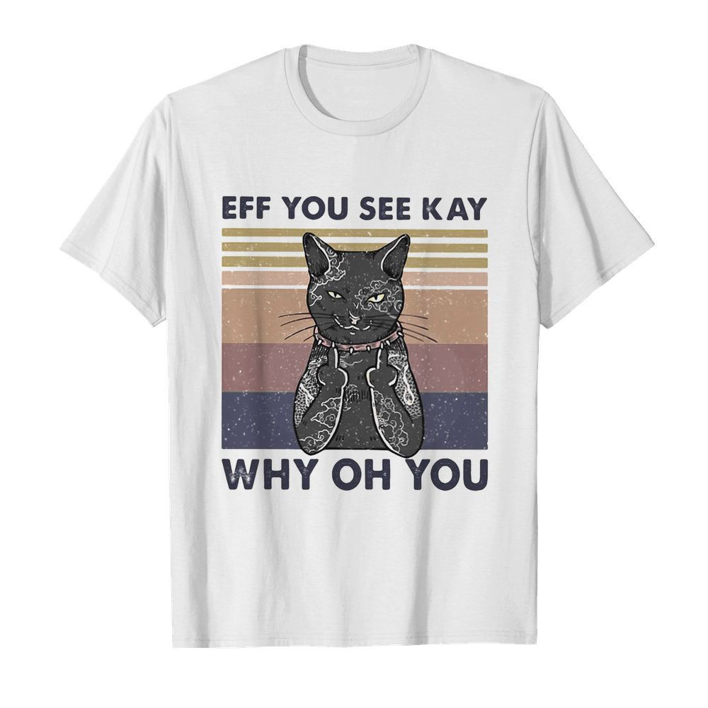 Cat eff you see kay why oh you vintage  Classic Men's T-shirt