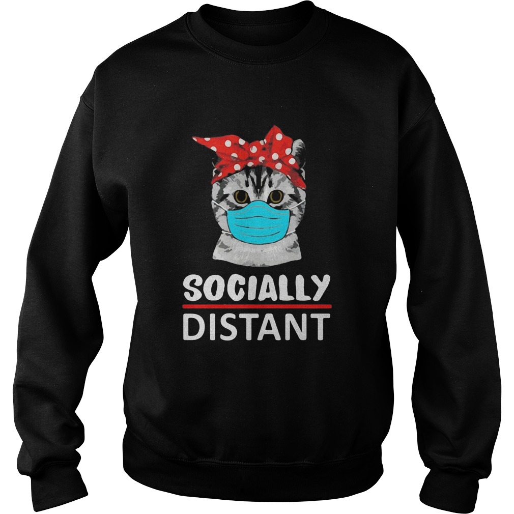 Cat mask social distant  Sweatshirt