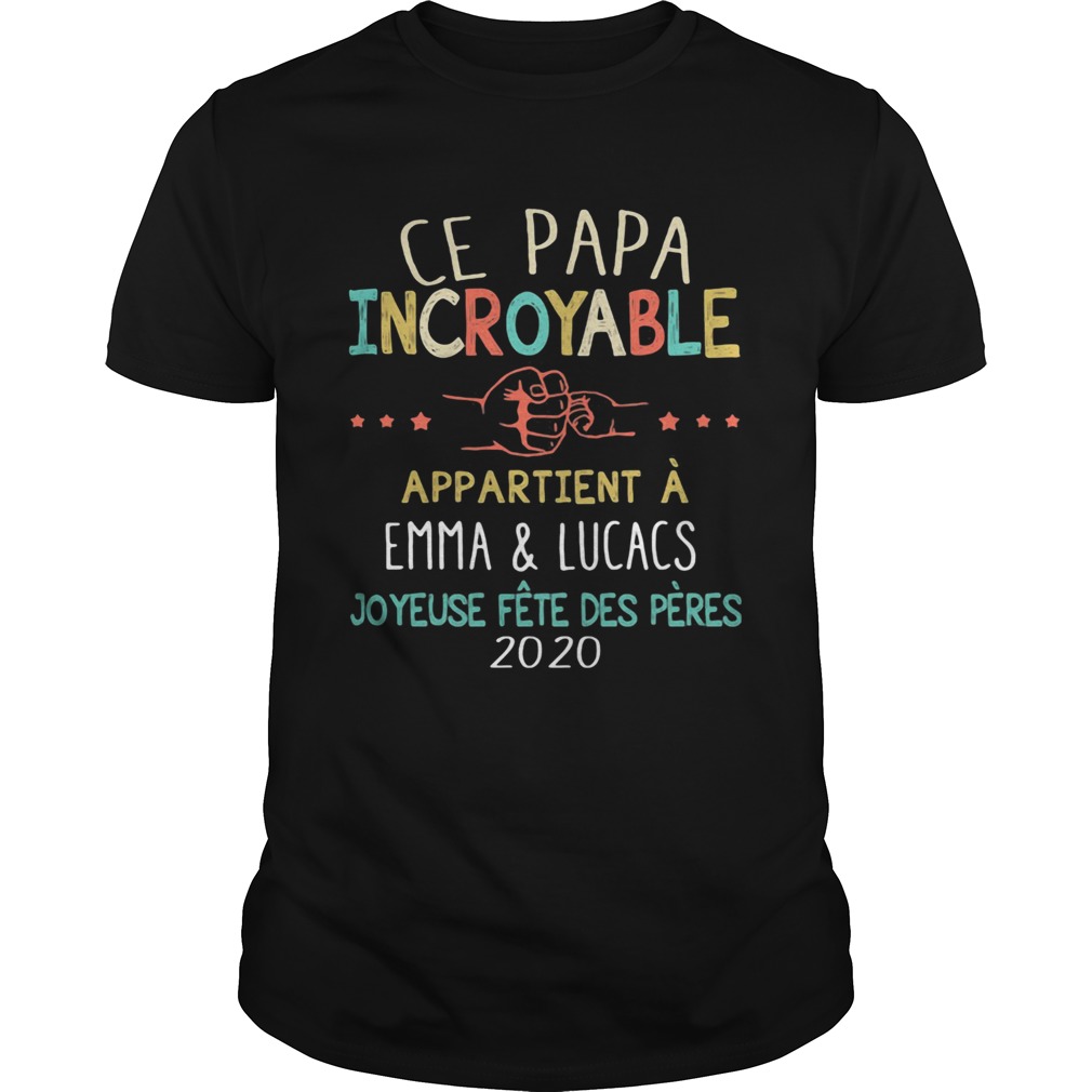 Ce papa incroyable appartient a emma and lucas joyeuse fete des peres 2020 vintage shirt