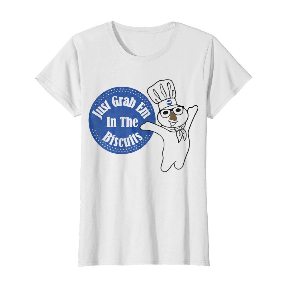 Chief just grab em in the biscuits  Classic Women's T-shirt