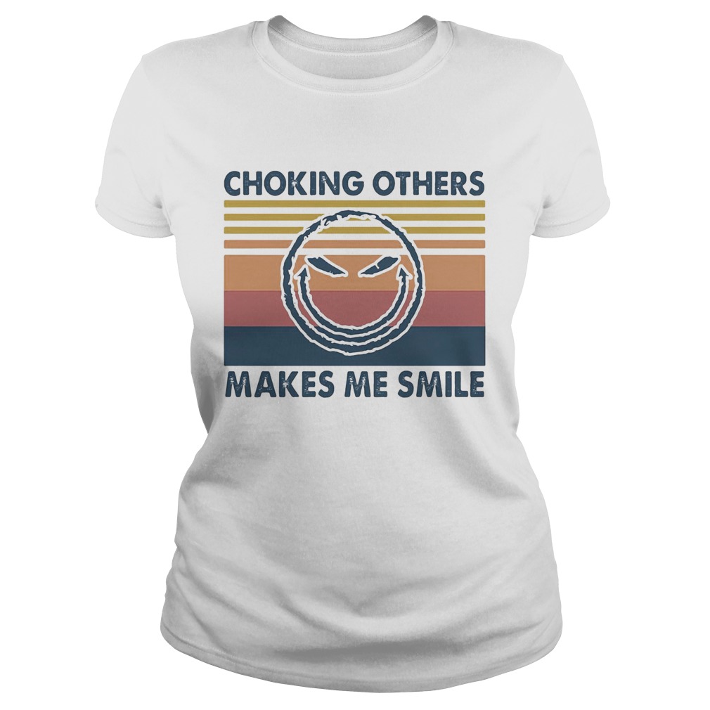 Choking Others Makes Me Smile Vintage  Classic Ladies