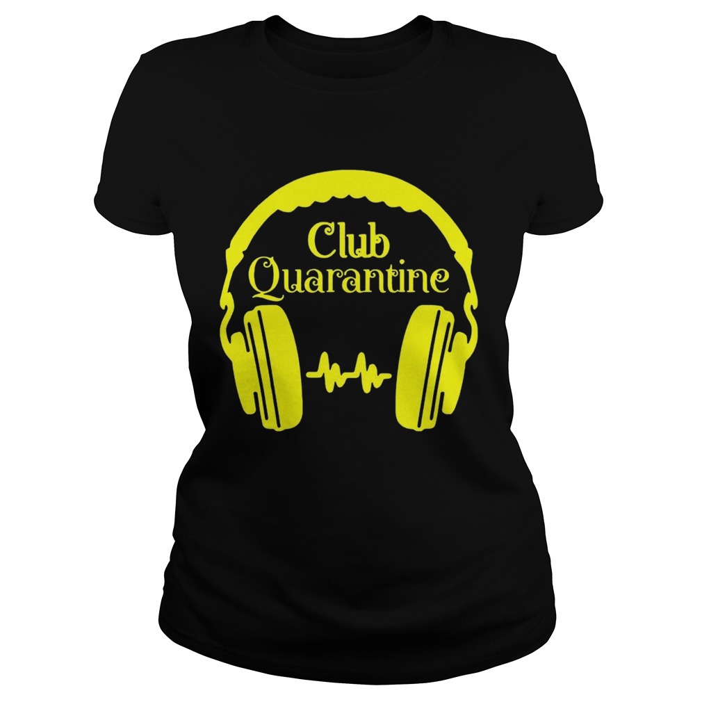 Club Quaratine  Classic Ladies