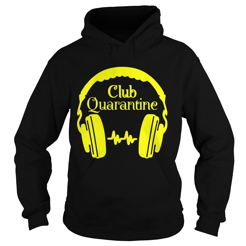 Club Quaratine  Hoodie