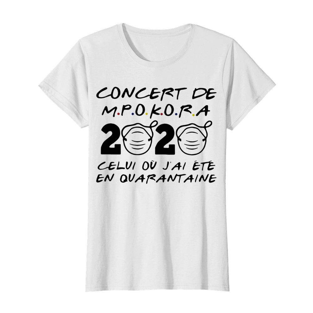 Concert De M Pokora 2020 Celui Ou J’ai Ete En Quarantaine Mask Covid-19  Classic Women's T-shirt