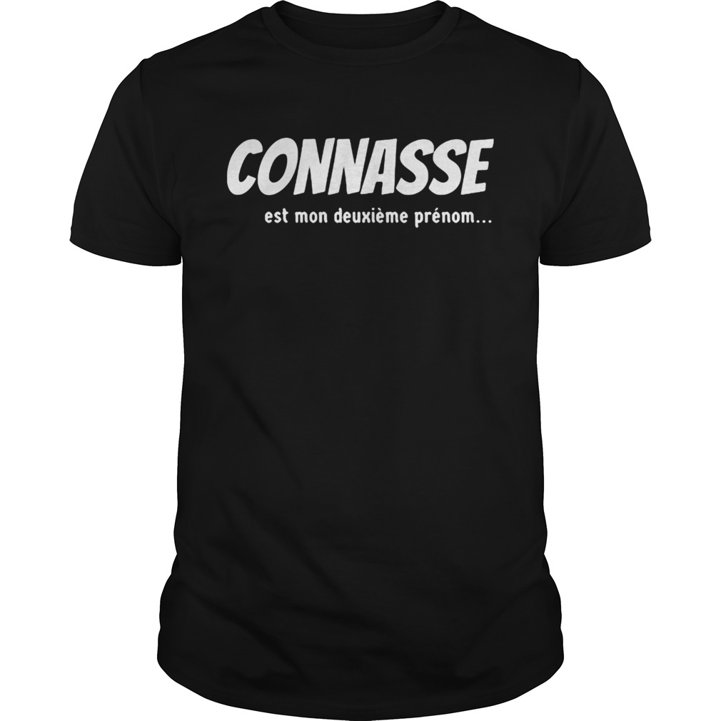 Connasse est mon deuxieme prenom shirt