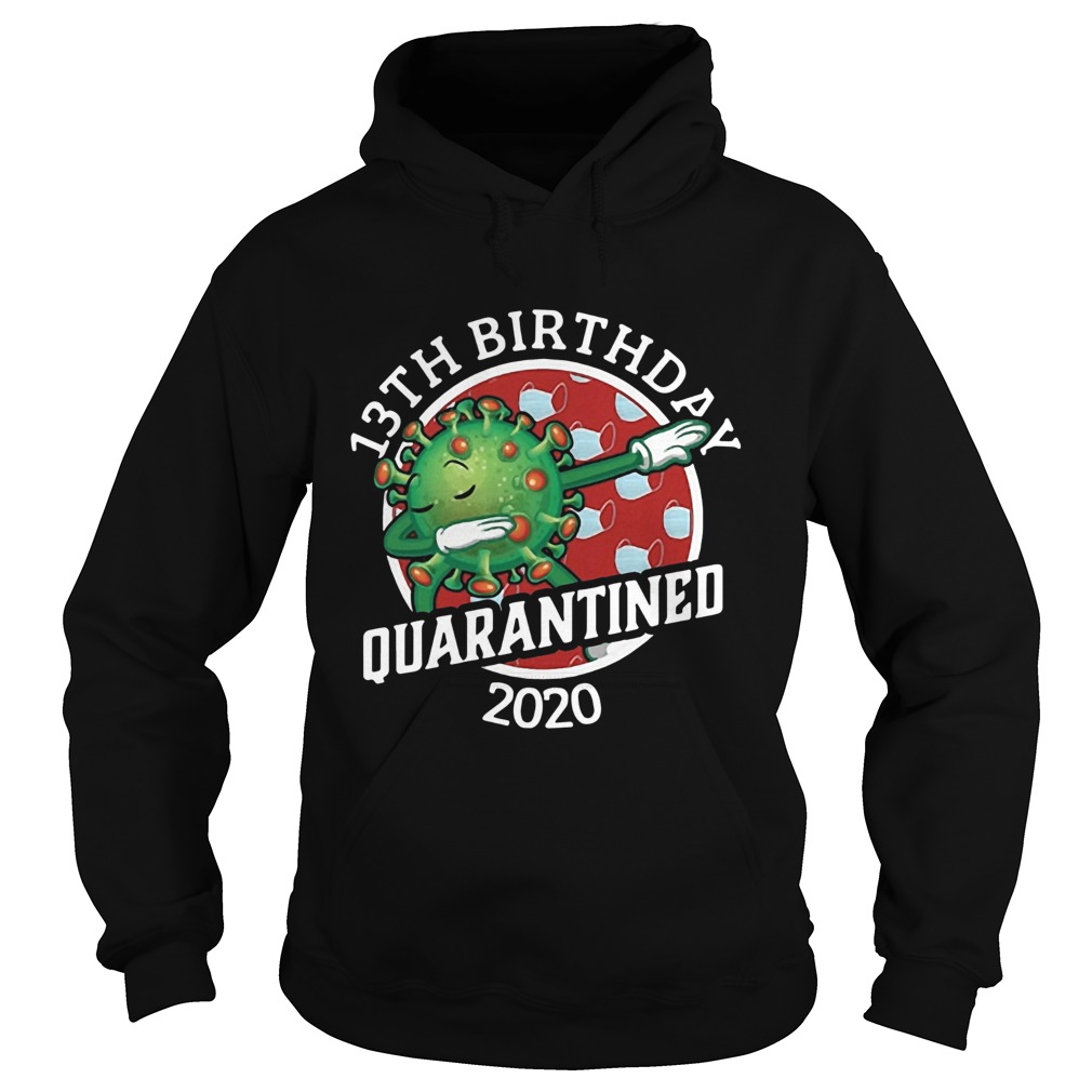 Covid19 13th Birthday Quarantined 2020  Hoodie