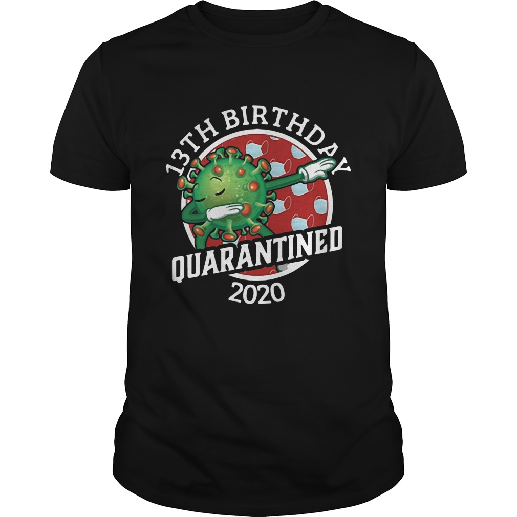 Covid19 13th Birthday Quarantined 2020  Unisex