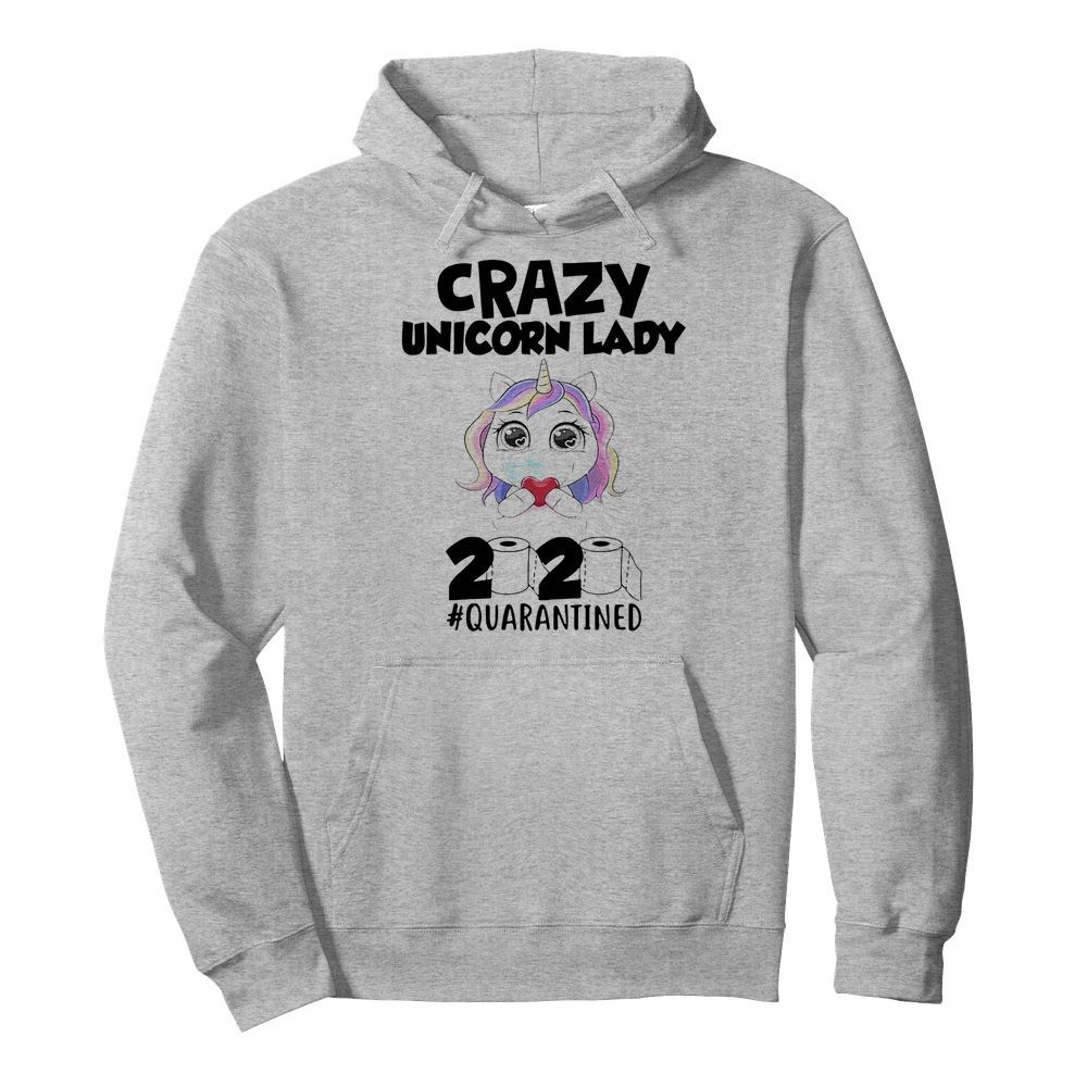 Crazy Unicorn Lady Mask 2020 #Quarantined  Unisex Hoodie