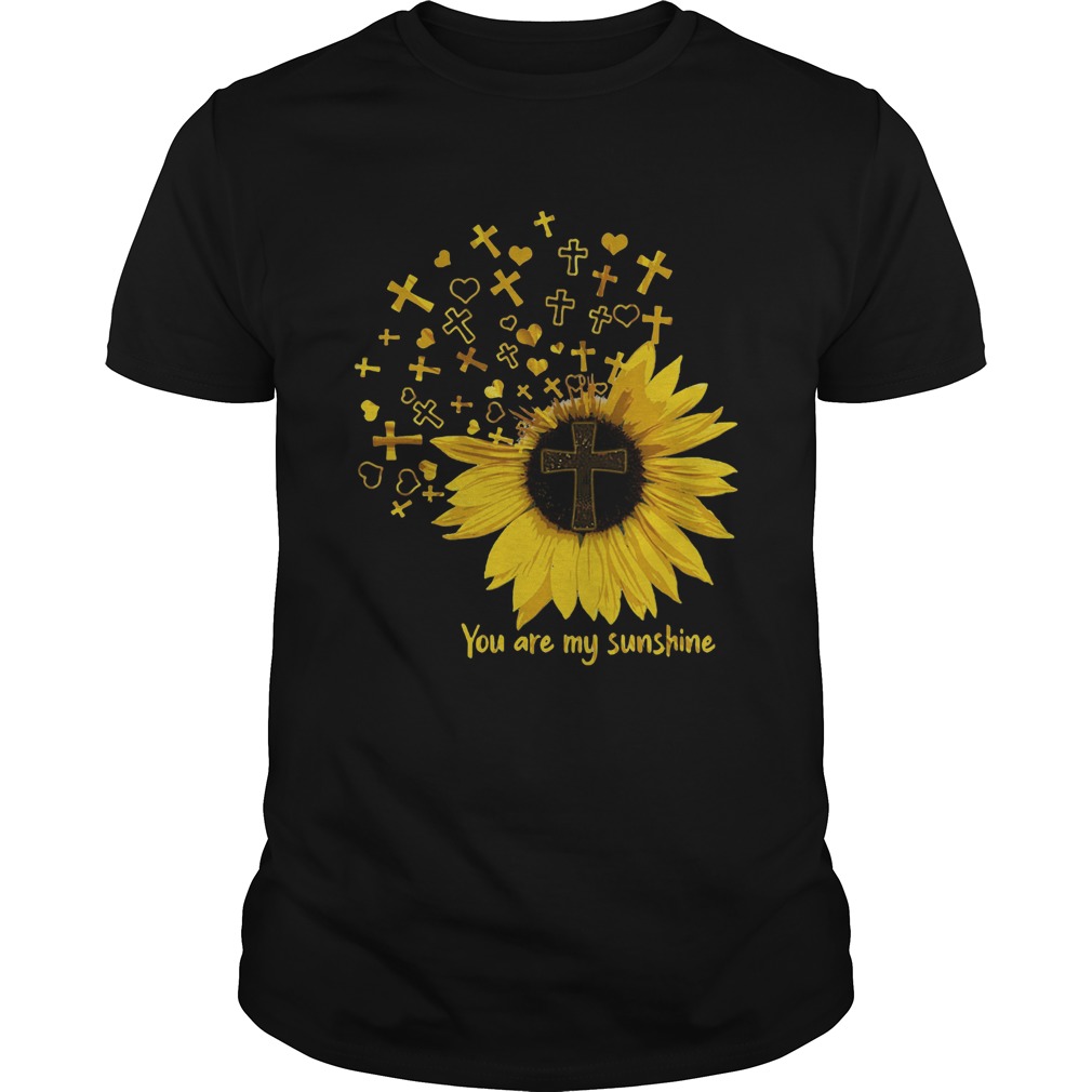 Cross sunflower you are my sunshine shirt