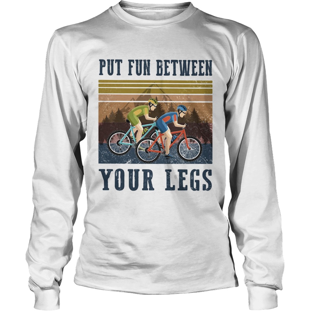 Cycling Put Fun Between Your Legs Vintage  Long Sleeve