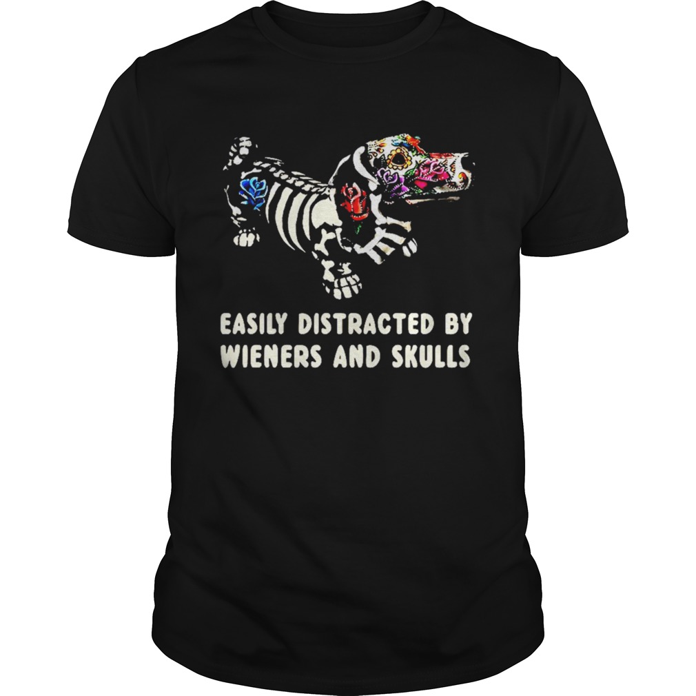 Dachshund flower easily distracted by wieners and skulls shirt