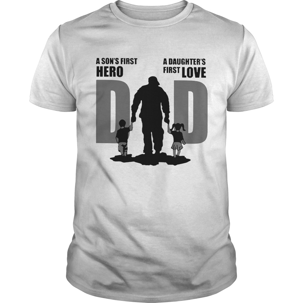 Dad A Sons First Hero A Daughters Firstlove shirt