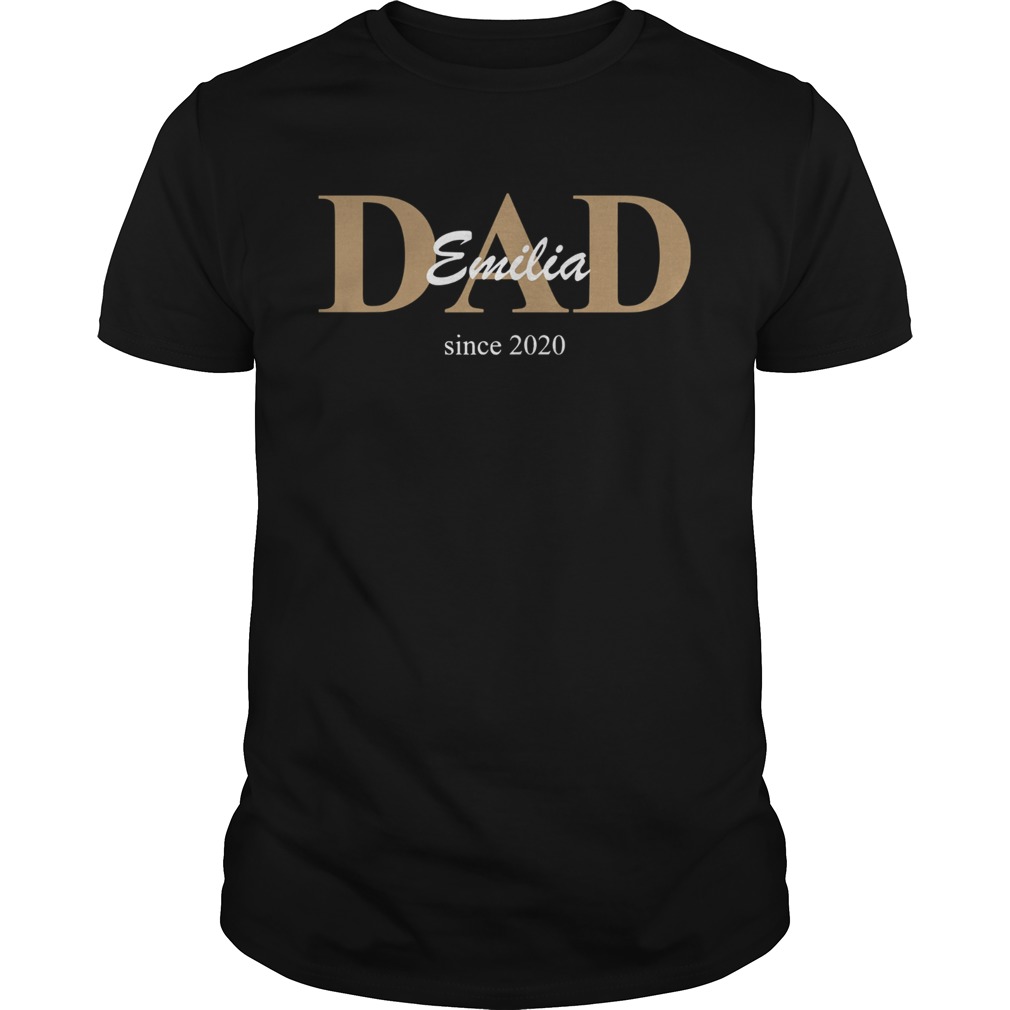 Dad Emilia Since 2020 shirt