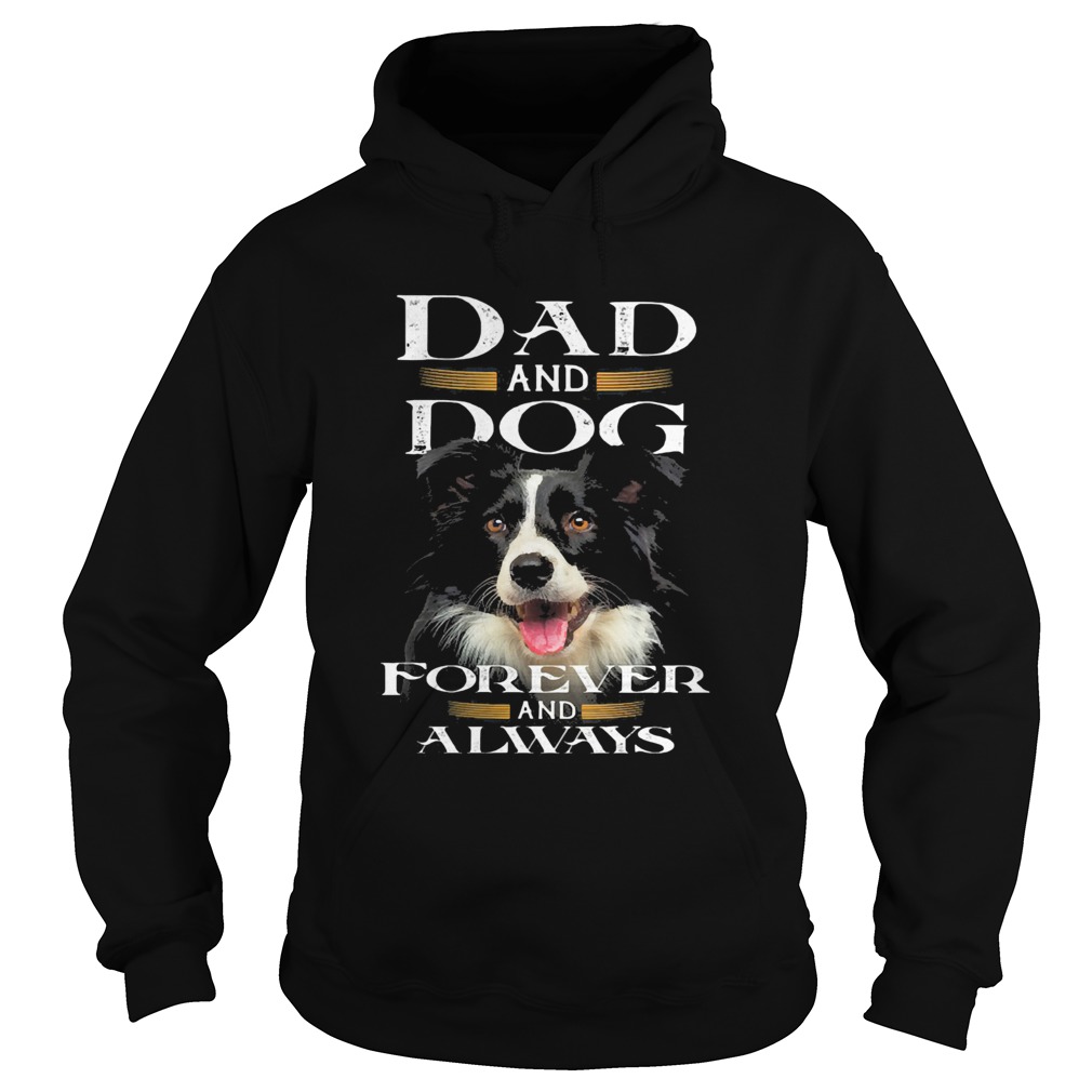 Dad and Dog forever and always  Hoodie