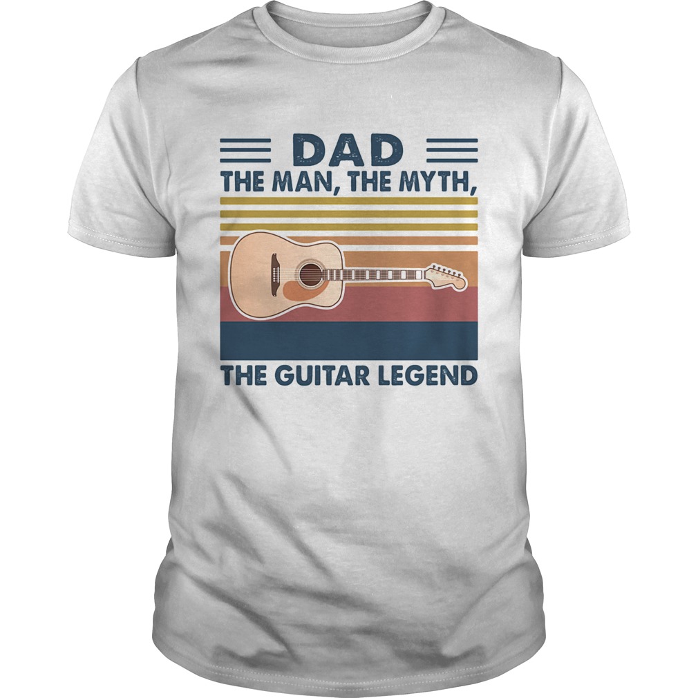 Dad the man the myth the guitar legend vintage  Unisex