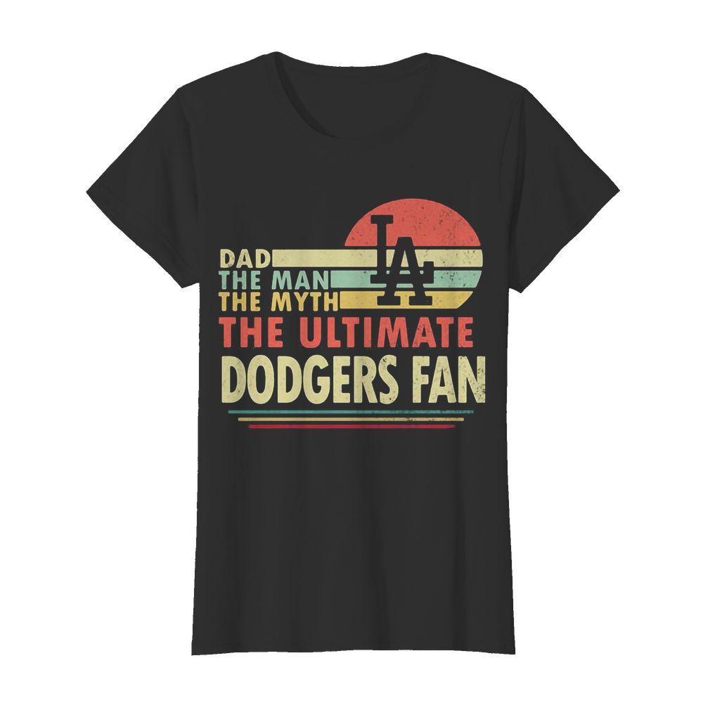 Dad the man the myth the ultimate dodgers fan vintage  Classic Women's T-shirt