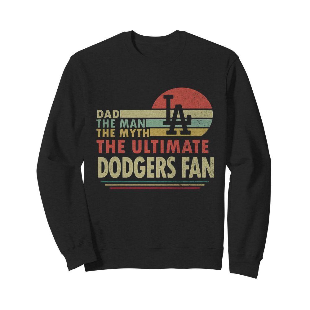 Dad the man the myth the ultimate dodgers fan vintage  Unisex Sweatshirt