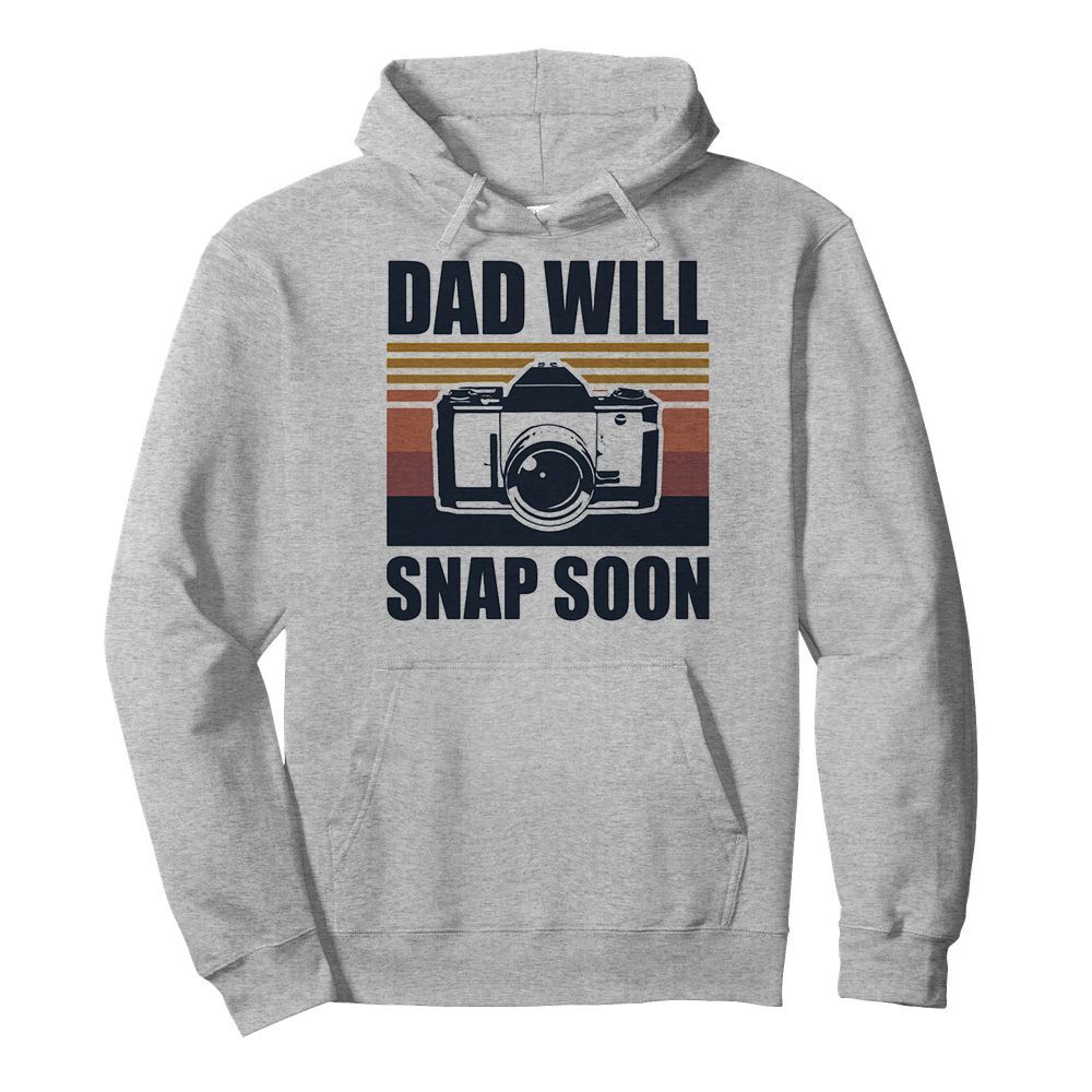 Dad will snap soon photographer vintage  Unisex Hoodie