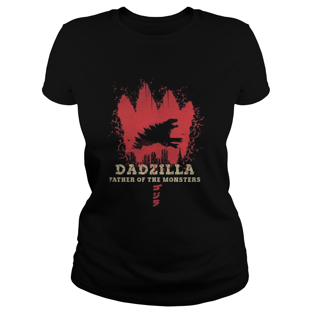 Dadzilla father of the monsters  Classic Ladies