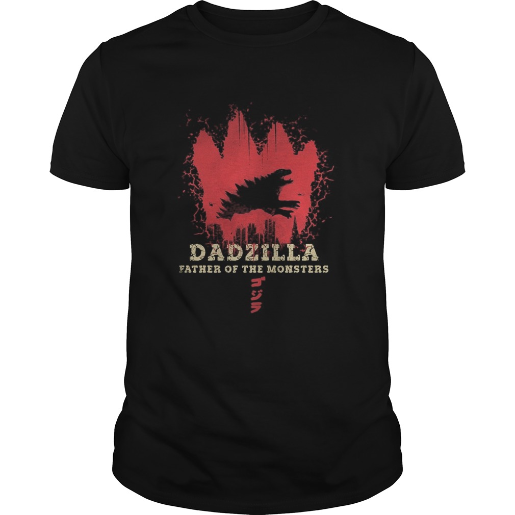 Dadzilla father of the monsters  Unisex