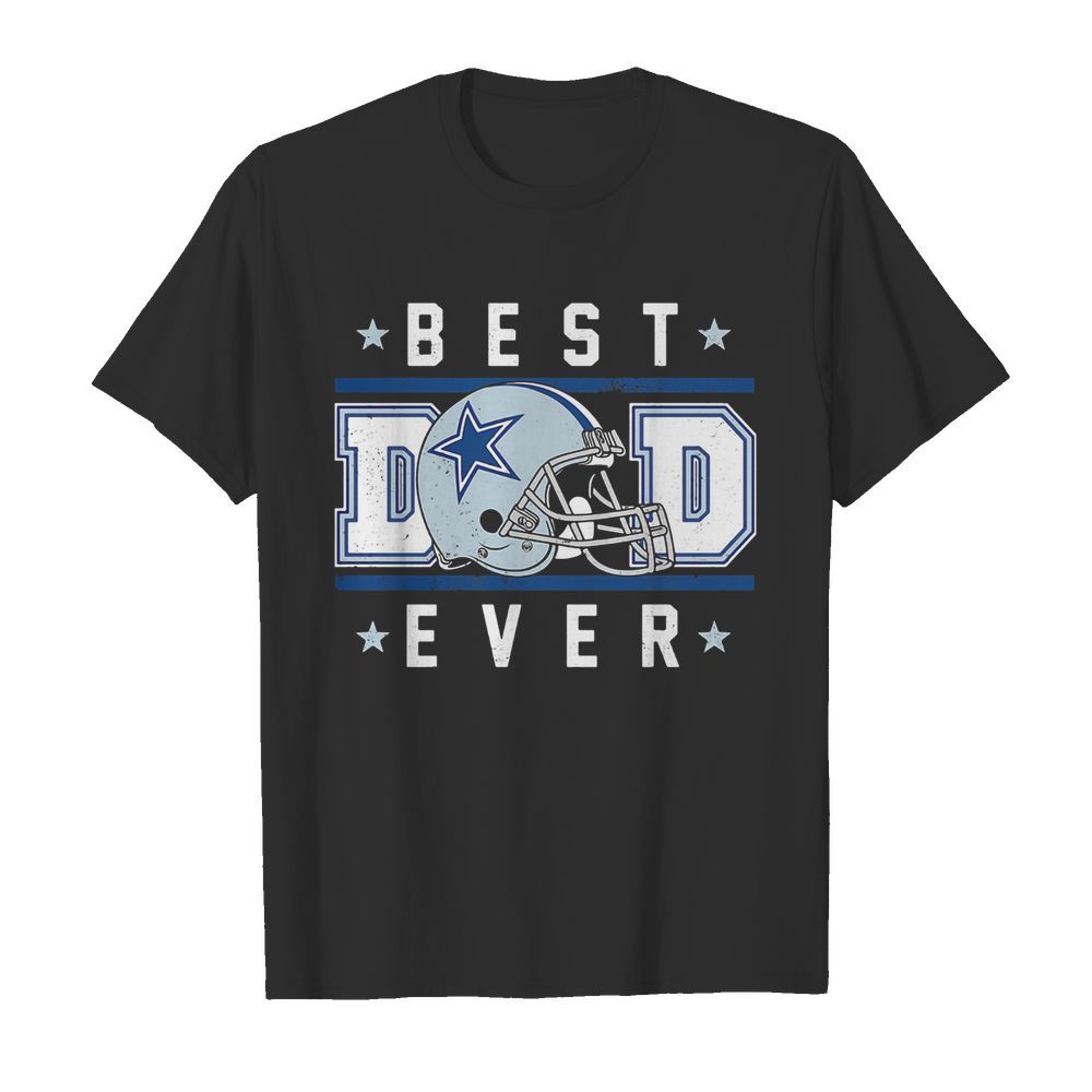 Dallas cowboys best dad ever happy father’s day stars shirt