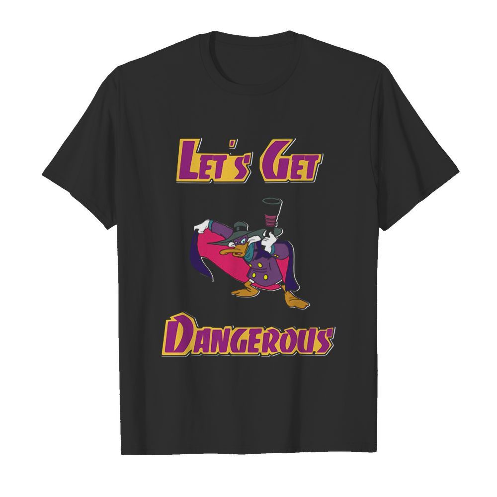 Darkwing duck let’s get dangerous shirt