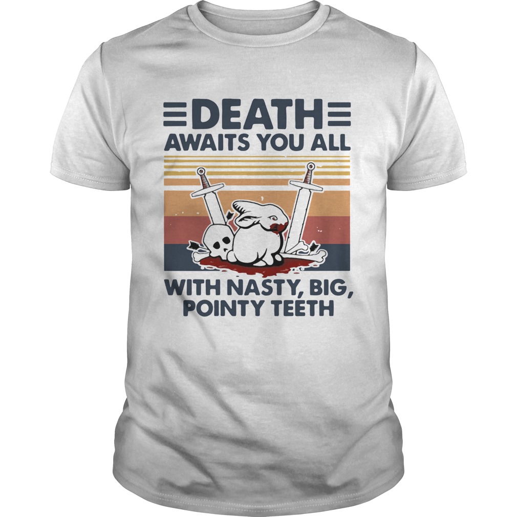 Death Awaits You All With Nasty Big Pointy Teeth Rabbit Skull Vintage shirt