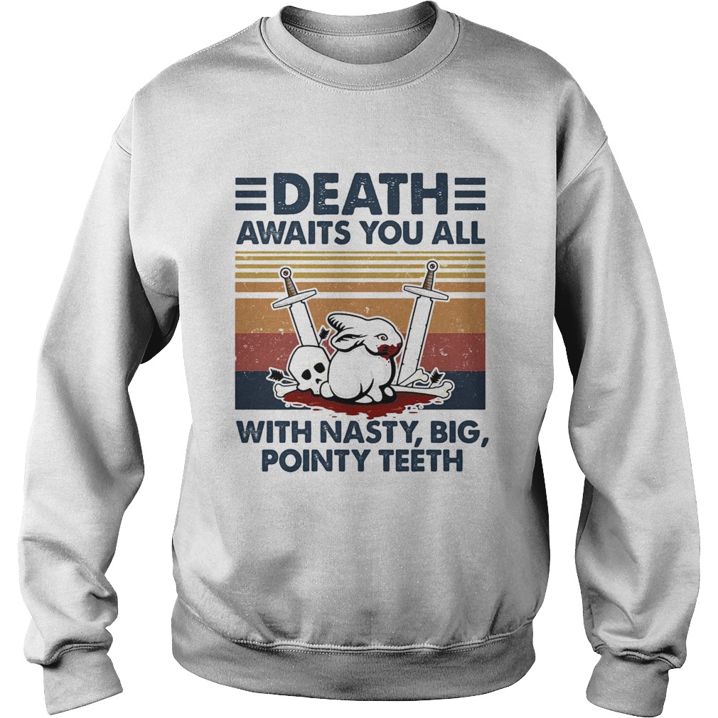 Death awaits you all with nasty big pointy teeth rabbit skull vintage  Sweatshirt