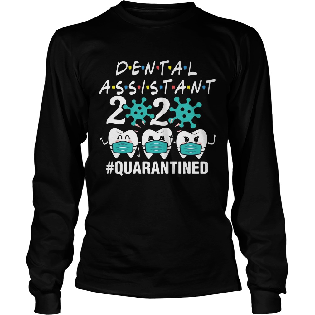 Dental assistant 2020 mask quarantined Covid19  Long Sleeve