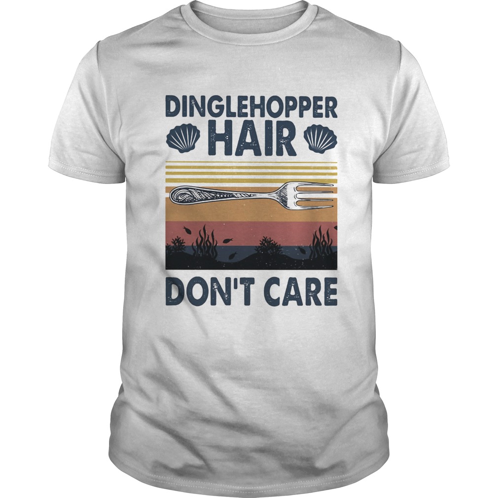 Dinglehopper hair dont care vintage shirt